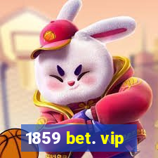 1859 bet. vip